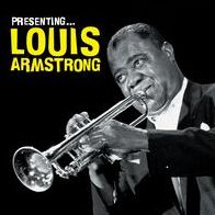 Presenting Louis Armstrong