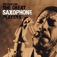 Presenting the Great Saxophone Players