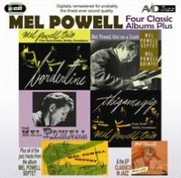 Four Classic Albums Plus: Borderline/thigamagig/mel Powell Out On A Limb/the Mel Powell