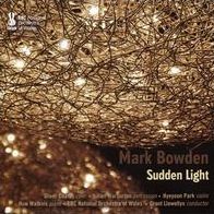 Mark Bowden: Sudden Light & Other Works (Bowden / Oliver Coates / Julian Warburton)