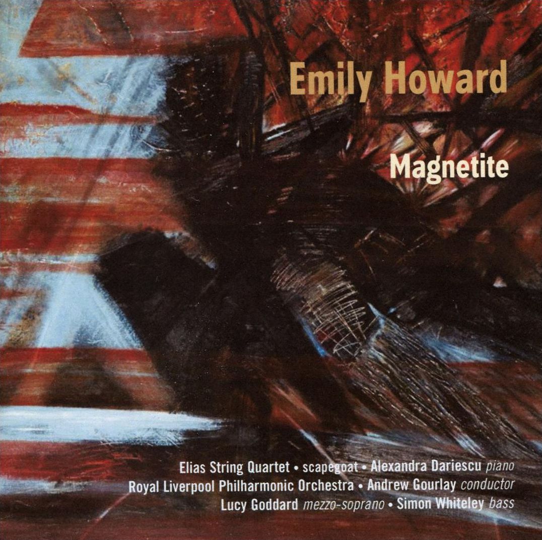 Emily Howard: Magnetite (Howard / Elias String Quartet / Alexandra Dariescu)