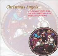 Christmas Angels: A Thousand Voices Sing the Finest Christmas Music in Lincoln Cathedra