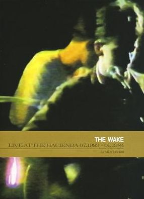 The Wake: Live At The Hacienda