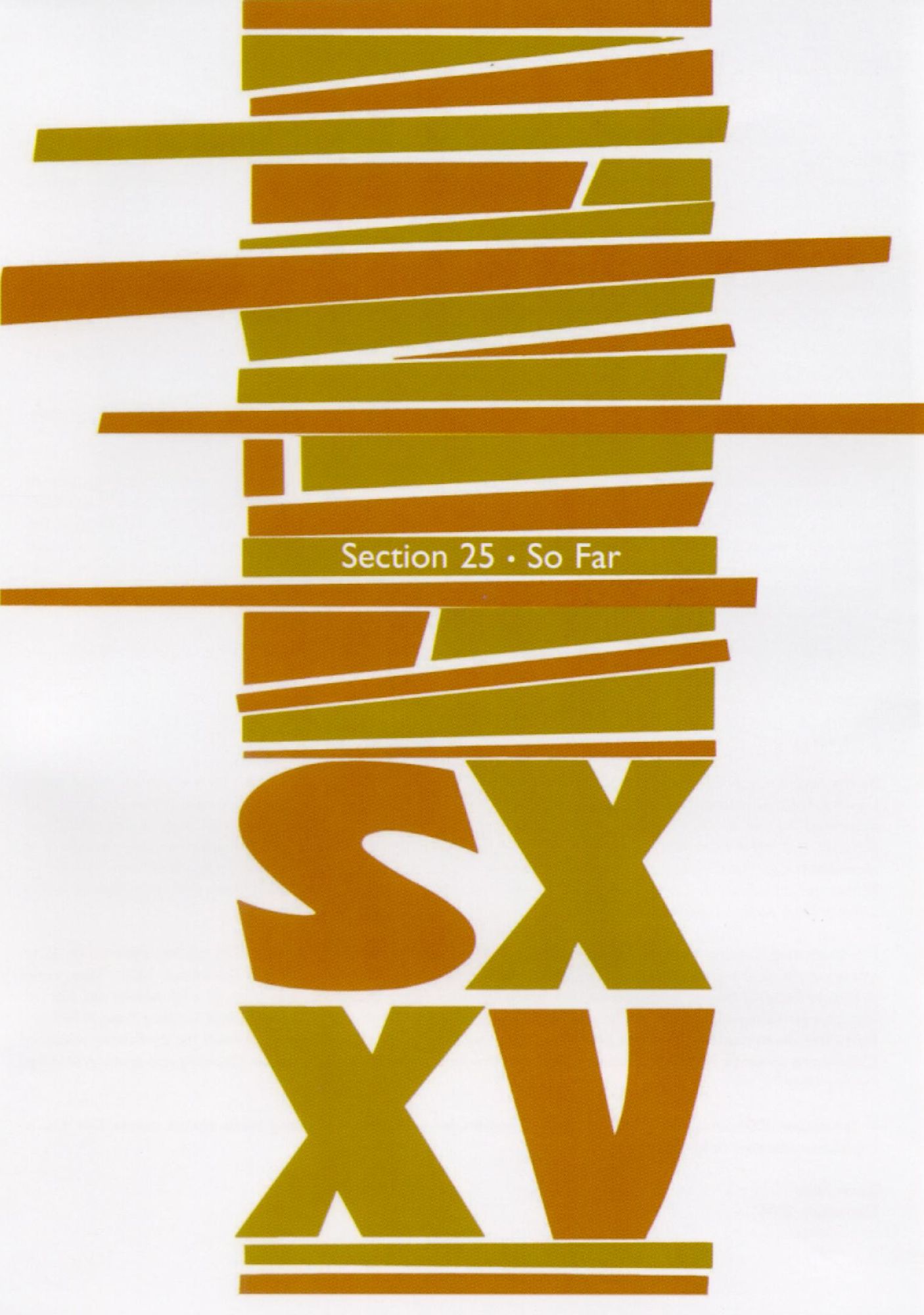 Section 25: So Far