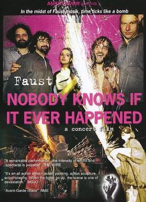 Faust: Nobody Knows If It Ever Happened