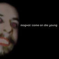 Come On Die Young [Deluxe]