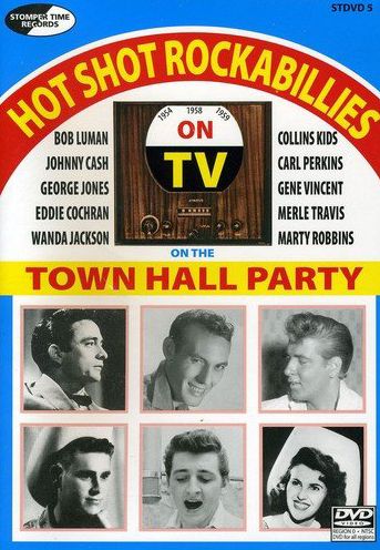 Town Hall Party: Hot Shot Rockabillies on the Town Hall Party