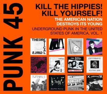 Punk 45: Underground Punk In The United States Of America, Vol. 1