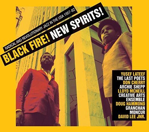 Soul Jazz Records Presents: Black Fire! New Spirits! Deep And Radical Jazz In The Usa 1