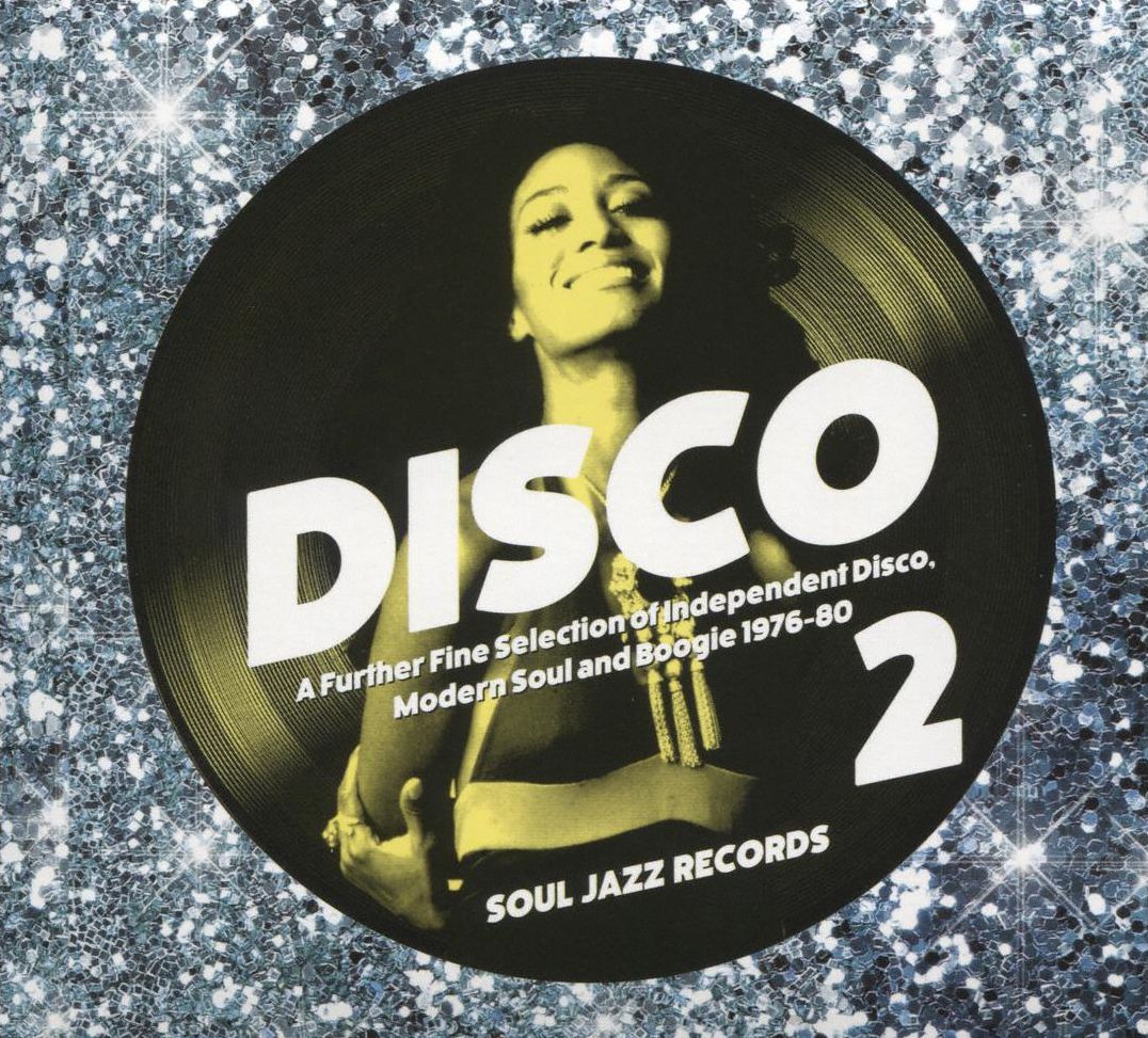 Disco 2: A Further Fine Selection Of Independent Disco, Modern Soul And Boogie 1976-198
