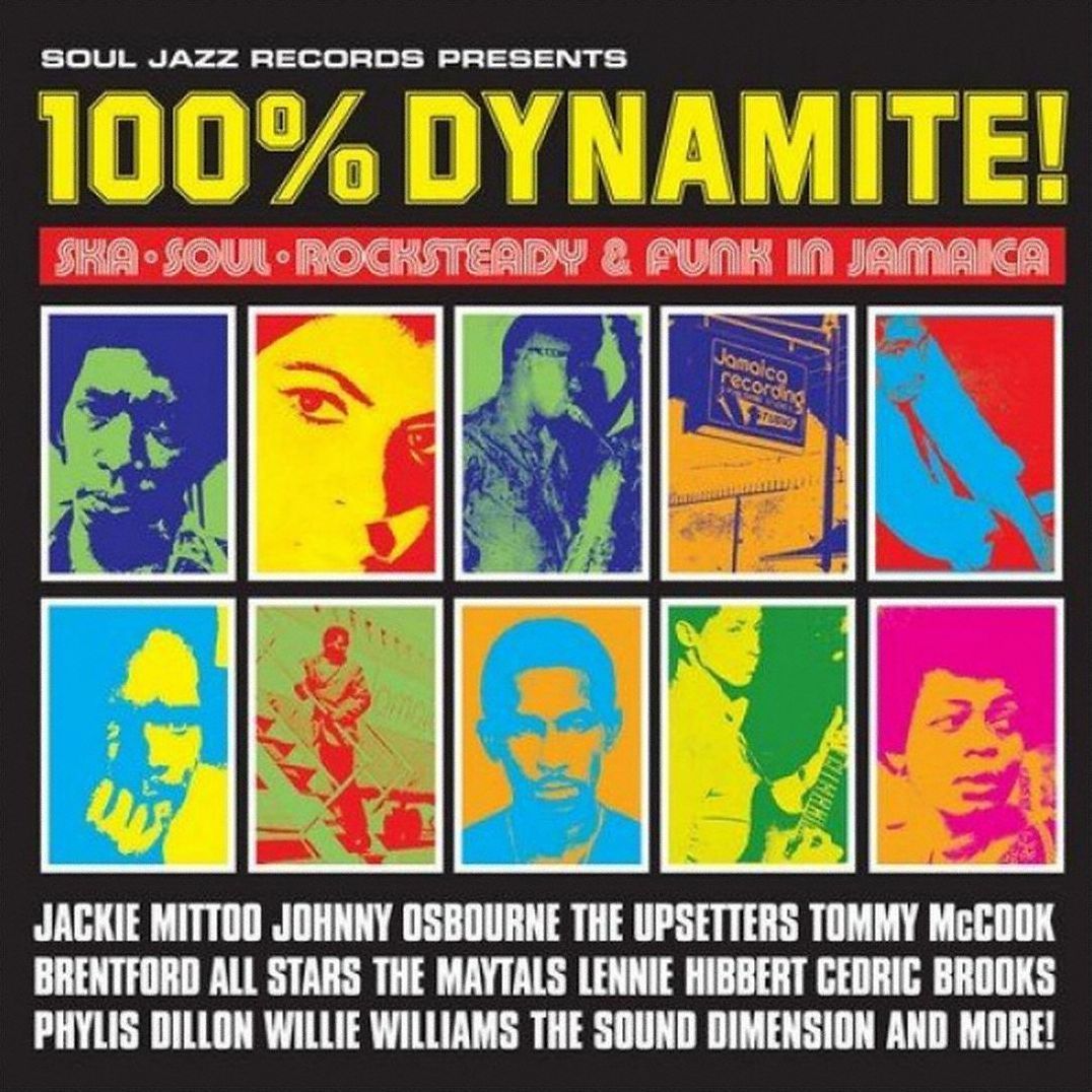 100% Dynamite! Ska, Soul, Rocksteady & Funk In Jamaica