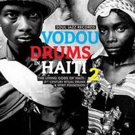 Vodou Drums In Haiti, Vol. 2: The Living Gods Of Haiti: 21St Century Ritual Drums & Spi