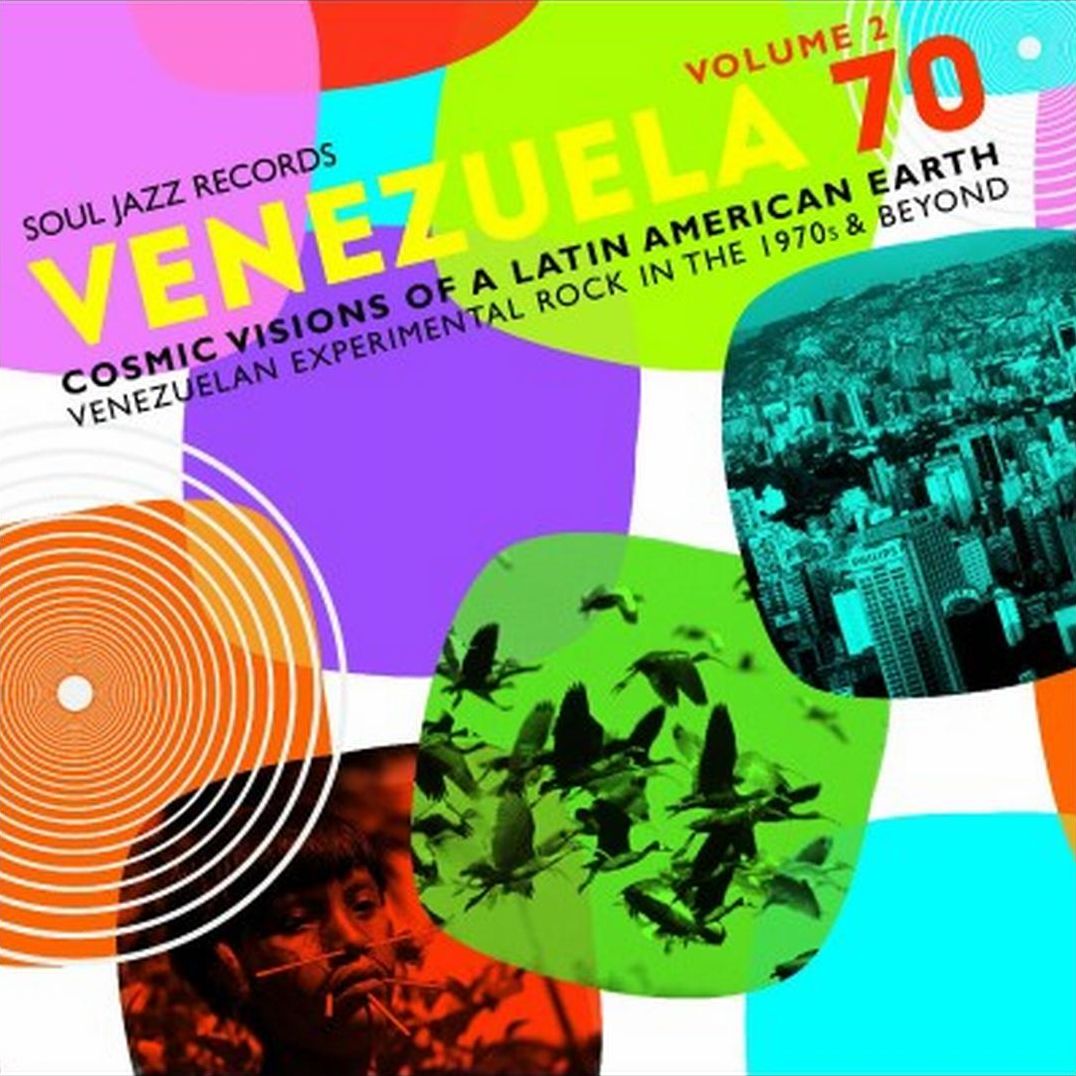 Venezuela 70, Vol. 2: Cosmic Visions of a Latin American Earth: Venezuelan Rock in the