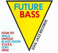 Future Bass (Soul Jazz Records Presents)