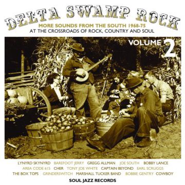 Delta Swamp Rock, Vol. 2: More Sounds From the South 1968-75: At the Crossroads of Roc