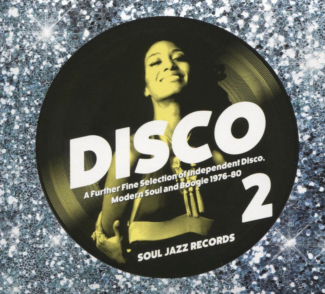 Disco 2: A Further Fine Selection Of Independent Disco, Modern Soul And Boogie 1976-198