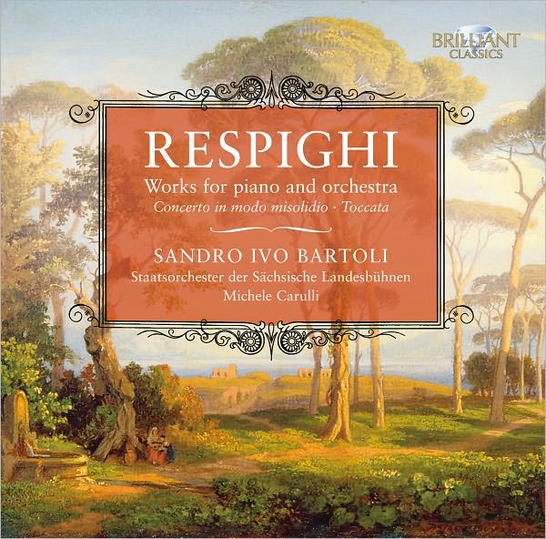 Resphighi: Works for Piano and Orchestra