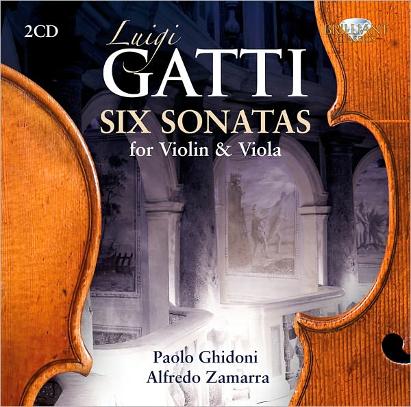 Luigi Gatti: Six Sonatas for Violin & Viola