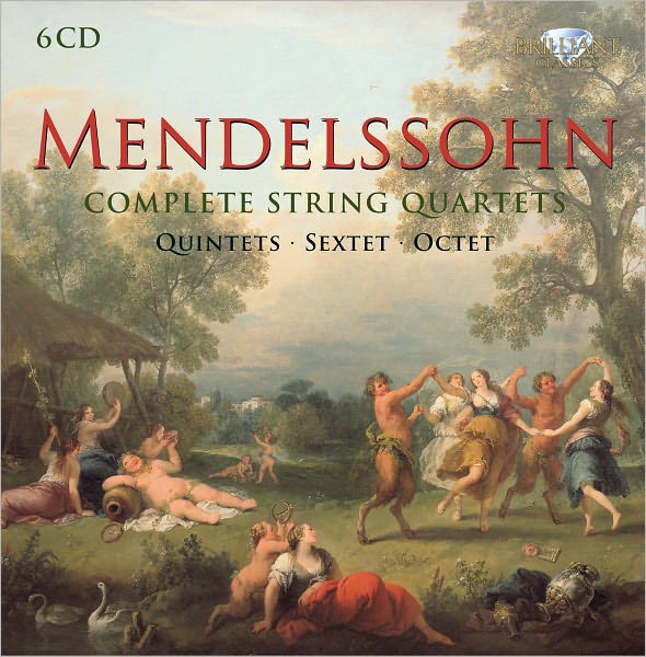 Mendelssohn: Complete String Quartets; Quintets; Sextet; Octet