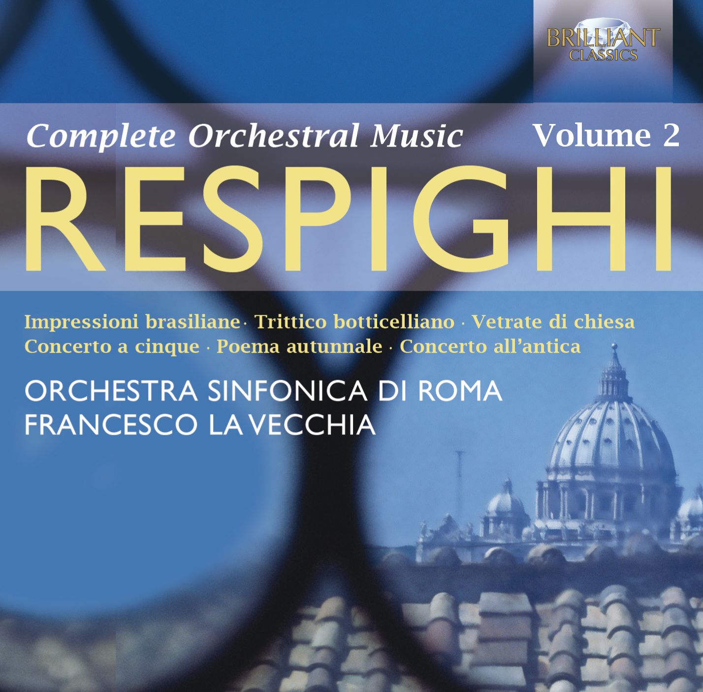 Respighi: Complete Orchestral Works, Vol. 2
