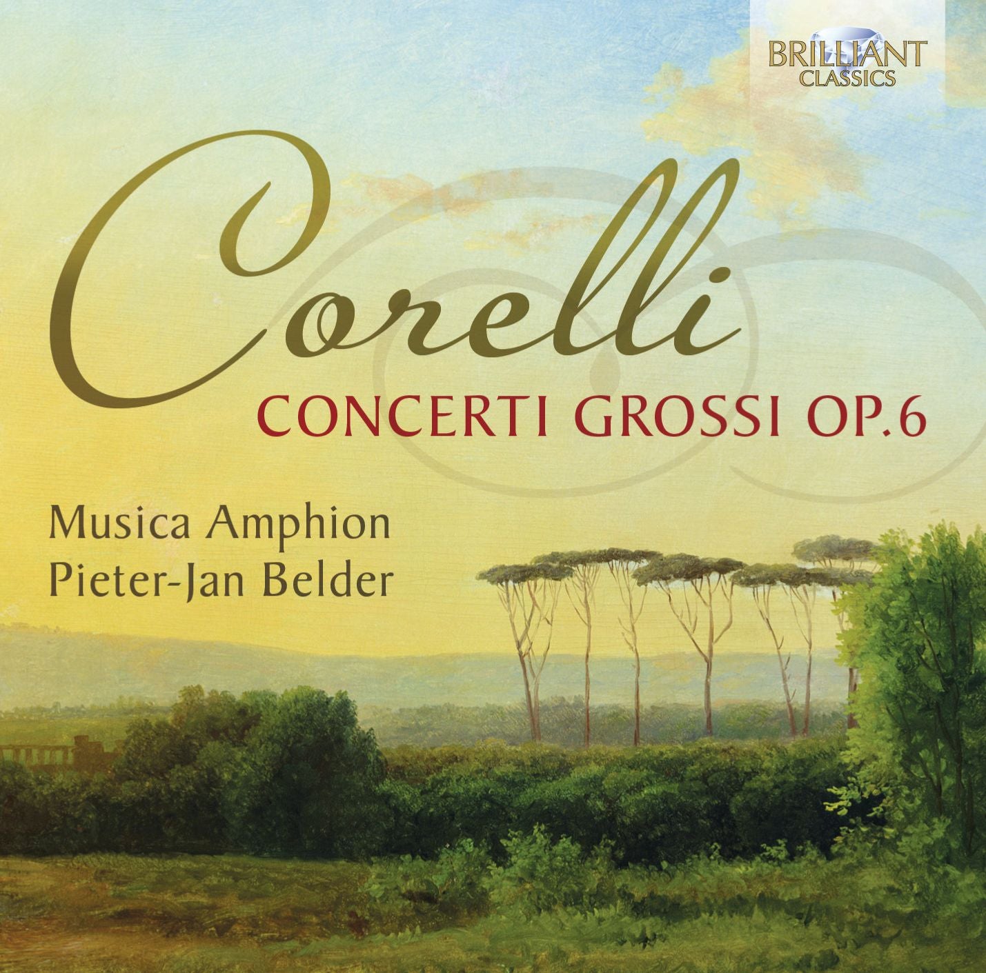 Corelli: Concerti Grossi, Op. 6