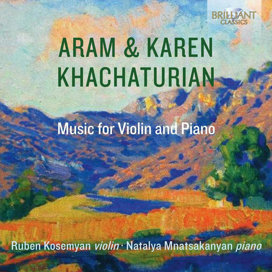 Music For Violin & Piano (Khachaturian / Mnatsakanyan / Kosemyan)