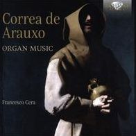 Organ Music (Arauxo / Cera)