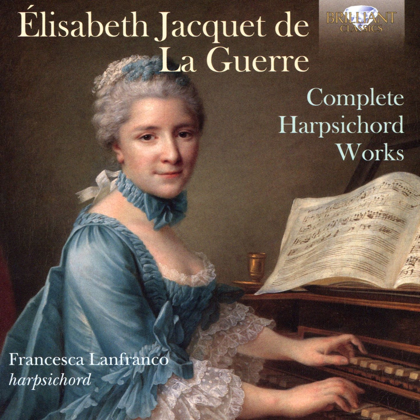 Élisabeth Jacquet de La Guerre: Complete Harpsichord Works