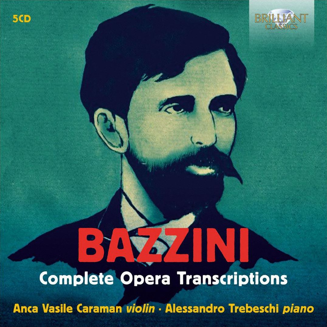Complete Opera Transcriptions (Bazzini / Caraman / Trebeschi)