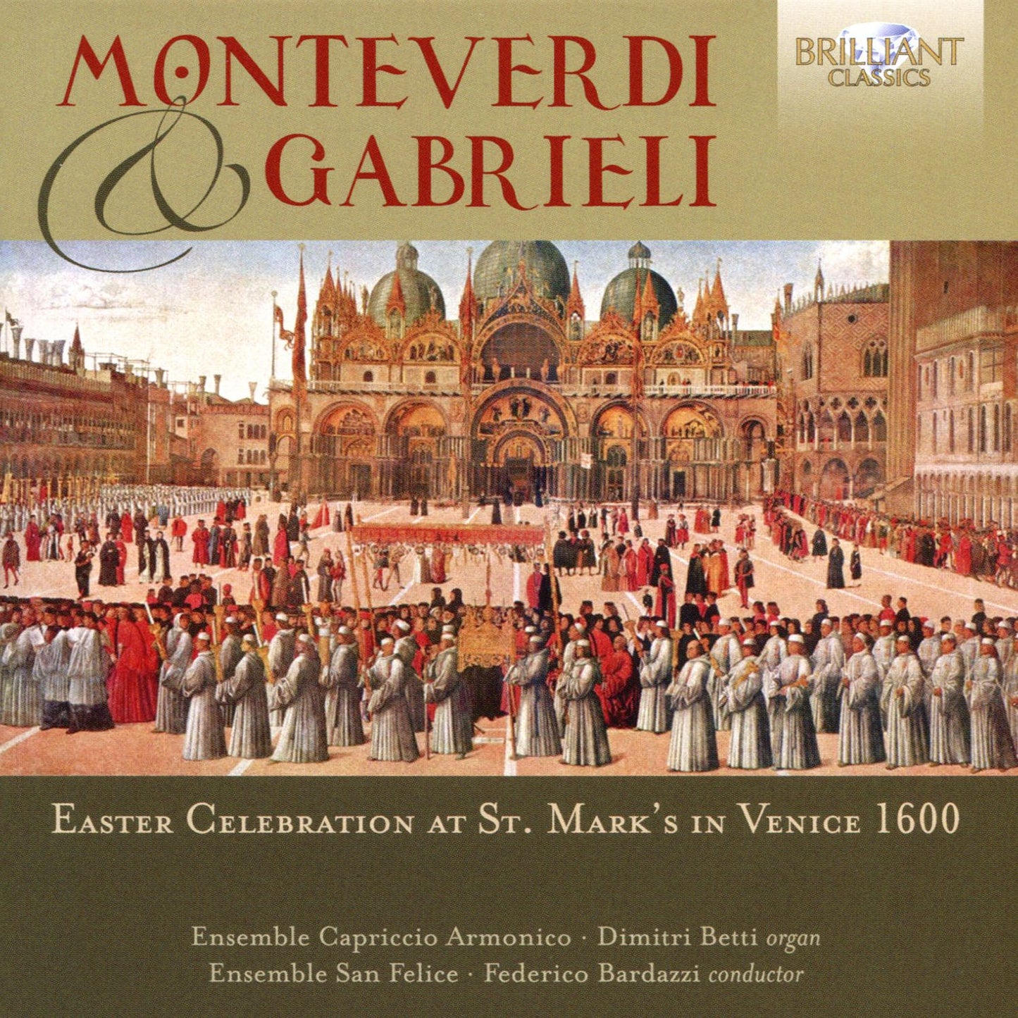 Monteverdi & Gabrieli: Easter Celebration at St. Mark's in Venice 1600