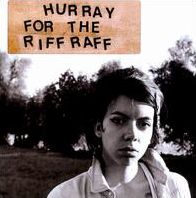 Hurray for the Riff Raff