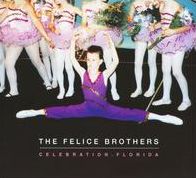 Celebration Florida (Felice Brothers)