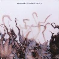 Obscurities (Stephin Merritt)