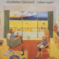 Dondestan (Revisited) (Robert Wyatt)