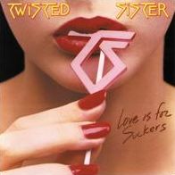Love Is For Suckers (Twisted Sister)