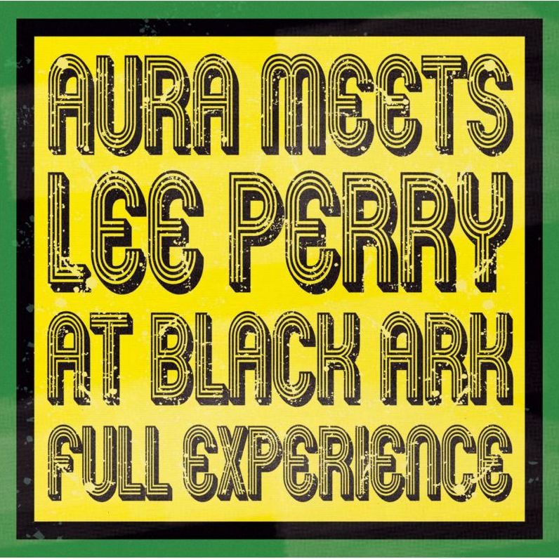 Aura Meets Lee Perry at Black Ark: Full Experience