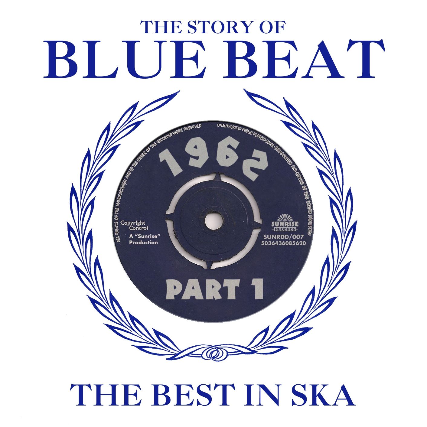 The Story of Blue Beat - The Best In Ska 1962, Vol. 1