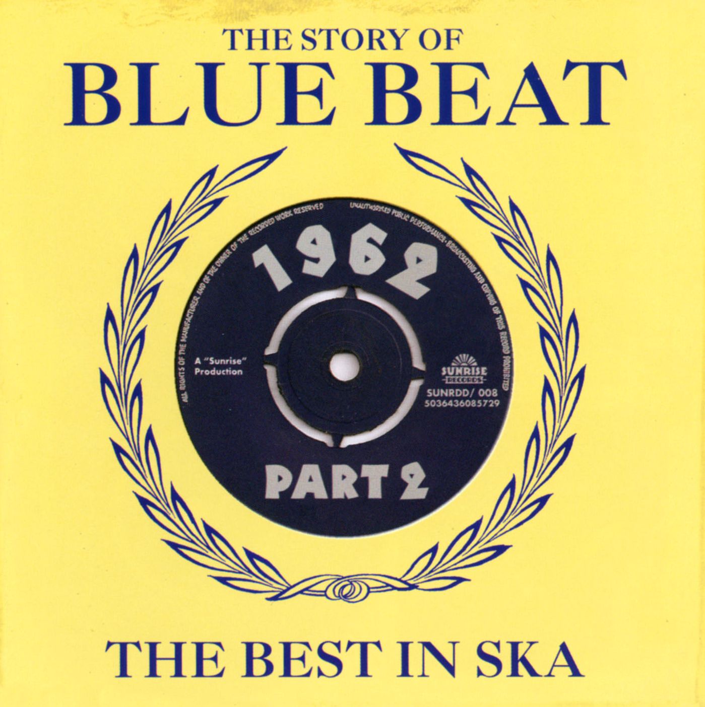 The Story Of Blue Beat 1962: The Best In Ska, Vol. 2