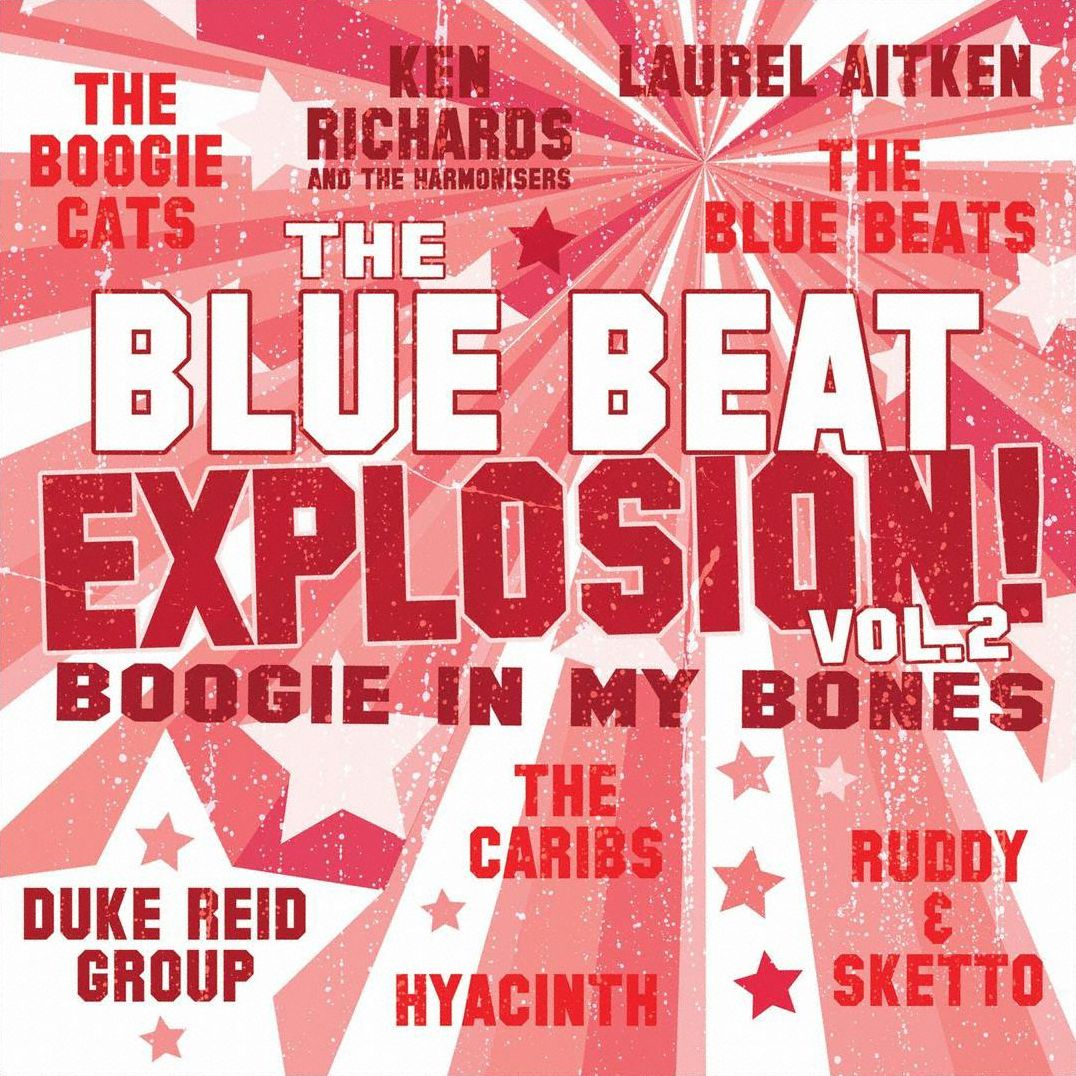 The Blue Beat Explosion, Vol. 2: Boogie In My Bones