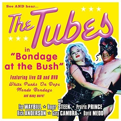 Bondage At The Bush (Tubes)