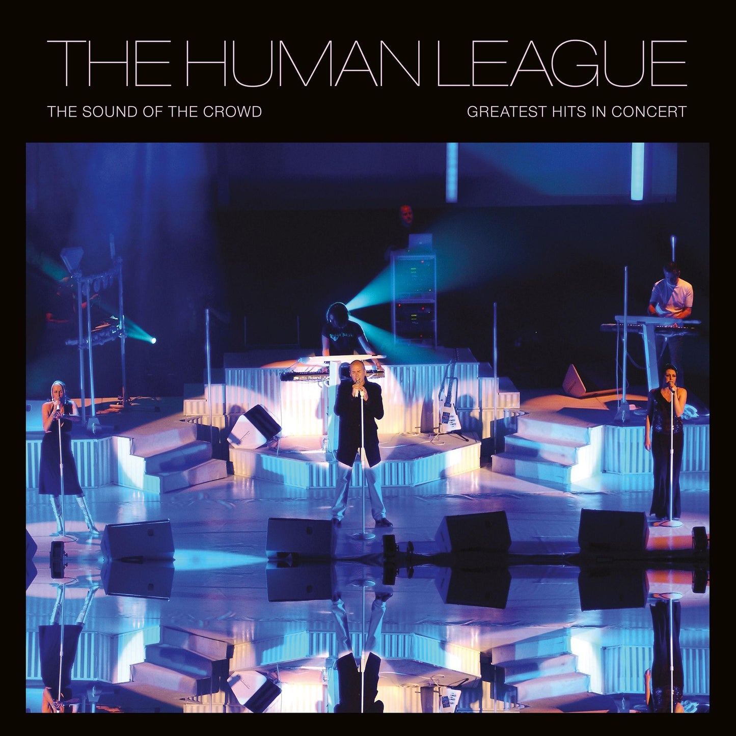 Sound Of The Crowd: Greatest Hits Live (Human League)