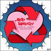 Love Is Loops Ep (Aldo Vanucci)