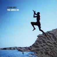 You Dared Me (Flying Ibex)