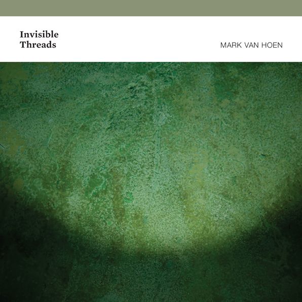 Invisible Threads (Mark Van Hoen)