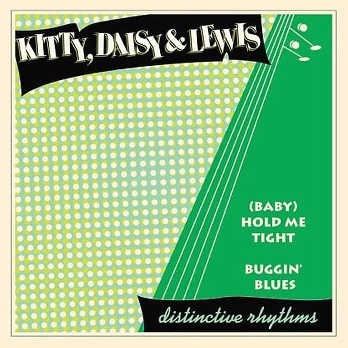 (Baby) Hold Me Tight/buggin' Blues (Daisy Kitty & Lewis)