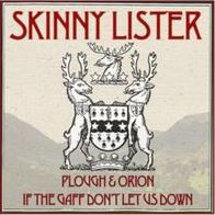 Plough & Orion / If The Gaff Don't Let Us Down (Skinny Lister)