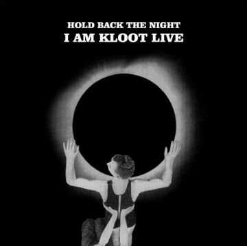 Hold Back The Night I Am Kloot