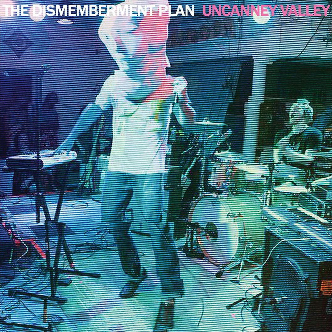Uncanney Valley (Dismemberment Plan)