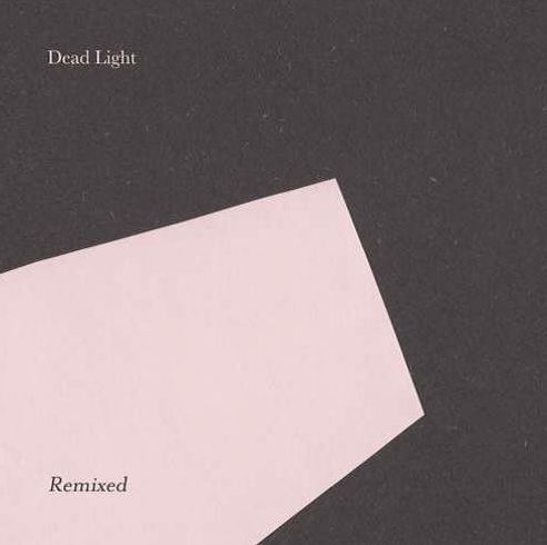 Dead Light [Remixed]