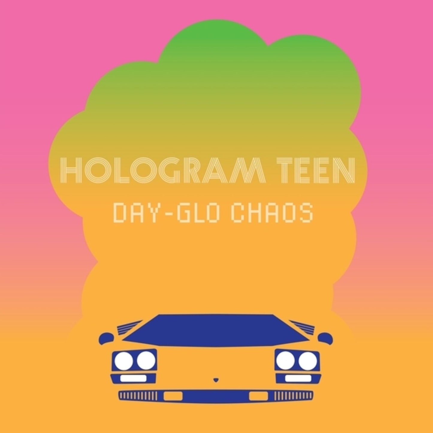 Day-Glo Chaos (Hologram Teen)